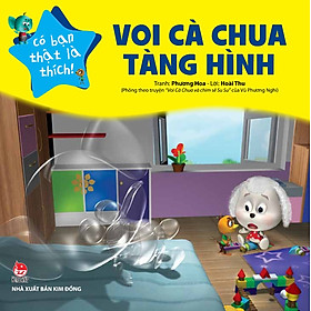 Có Bạn Thật Là Thích - Voi Cà Chua Tàng Hình